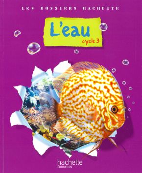 Les Dossiers Hachette "L'eau"
