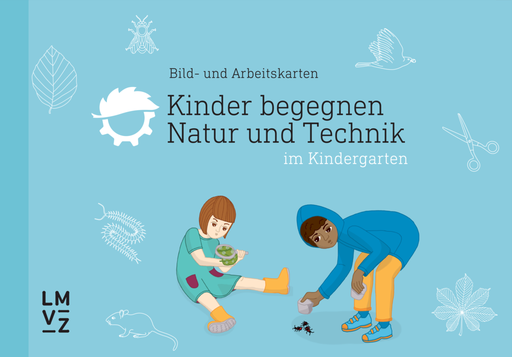 [50012] Kinder begegnen Natur und Technik: Bild- und Arbeitskarten