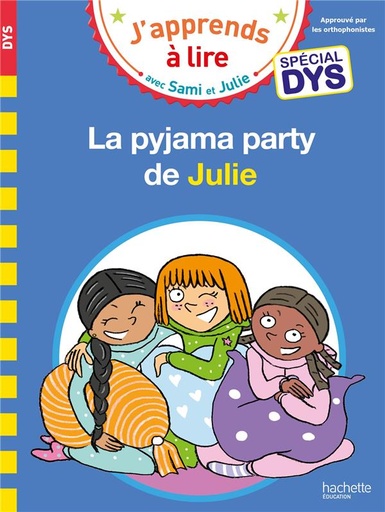 [11269] J'apprends à lire avec Sami et Julie «La pyjama party de Julie» Spécial DYS